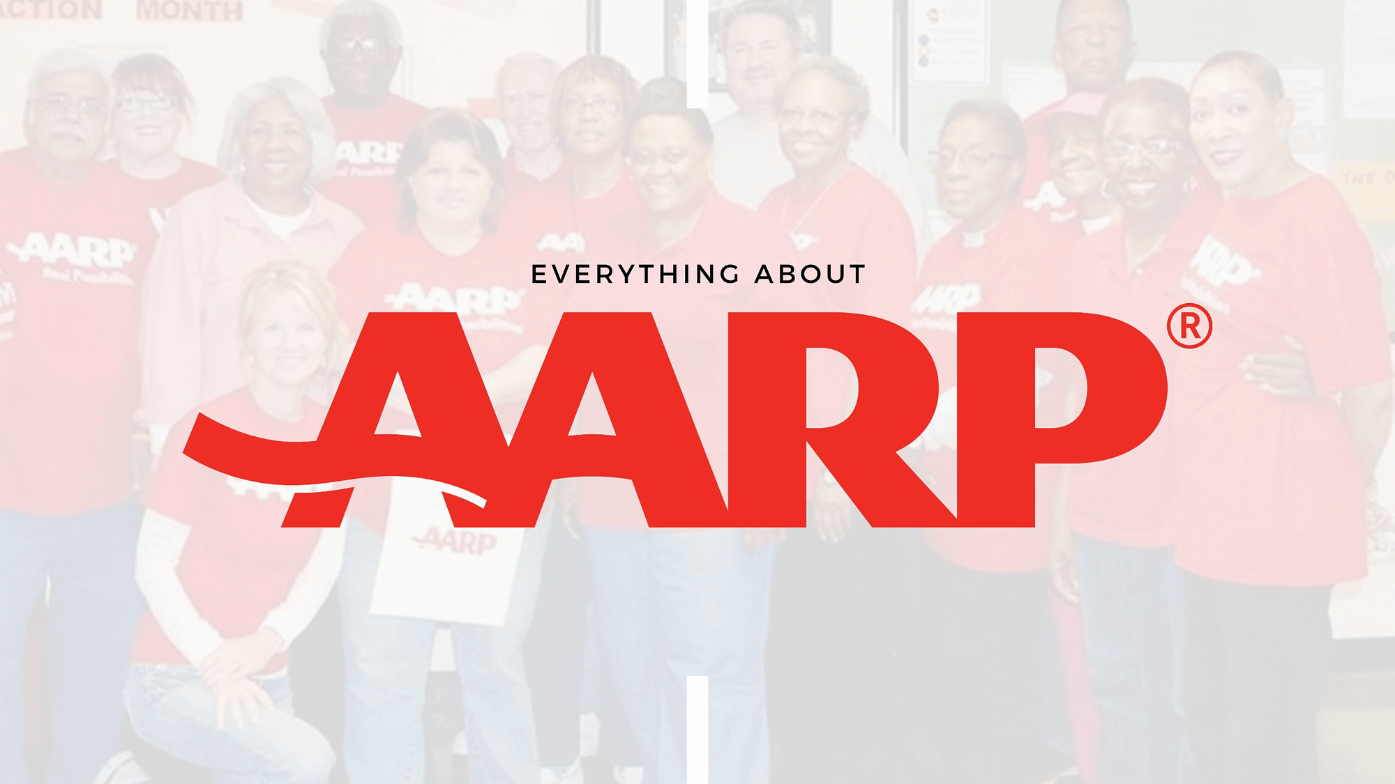 Everything You Need To Know About AARP